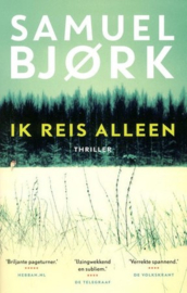 Ik reis alleen (Special Bruna 2018) Een Holger Munch thriller ,  Samuel Björk