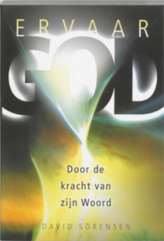 Ervaar God - door de kracht van zijn woord door de kracht van zijn Woord , David Sorensen