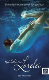 Het licht van Lorelei - Elk helder licht werpt ook een schaduw, Jen Minkman