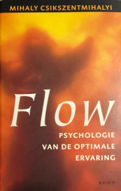 Flow Psychologie van de optimale ervaring ,  M. Csikszentmihalyi