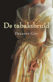 De tabaksbruid , Deeanne Gist