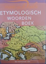 Groot Etymologisch woordenboek De Herkomst Van Onze Woorden Auteur: P.A.F. van Veen Serie: Van Dale Leeswoordenboeken