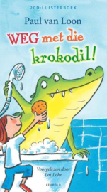 Weg met die krokodil [2CD] Ingesproken door: Lot Lohr , Paul van Loon