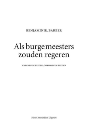 Als burgemeesters zouden regeren haperende staten, opkomende steden ,  Benjamin Barber