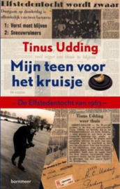 Mijn teen voor het kruisje de Elfstedentocht van 1963 , Tinus Udding
