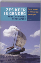 Zes Keer Is Genoeg Op De Oceaan Met Excentrieke Vaartuigen ,  F. Oerlemans