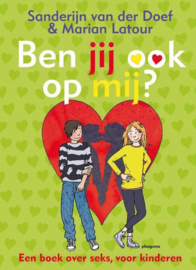 Ben jij ook op mij? een boek over seks voor kinderen, Sanderijn van der Doef