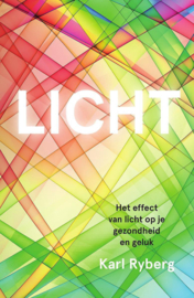 Licht Het effect van licht op je gezondheid en geluk ,  Karl Ryberg