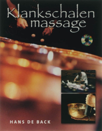 Klankschalenmassage Met Cd (Met Cd) , Hans de Back