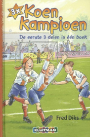 3x Koen Kampioen de eerste 3 delen in één boek , Fred Diks