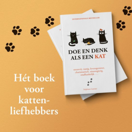 Doe en denk als een kat Stressvrij, rustig, levensgenieter, charismatisch, nieuwsgierig, onafhankelijk... , Stephane Garnier