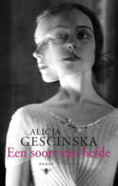 Een soort van liefde ,  Alicja Gescinska