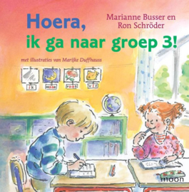 Hoera, Ik ga naar groep 3 , Marianne Busser