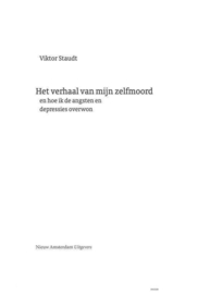 Het verhaal van mijn zelfmoord en hoe ik de angsten en depressies overwon , Viktor Staudt