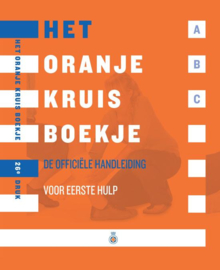 Het Oranje Kruis boekje de officiële handleiding voor ehbo / theorieboek , Diverse auteurs