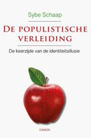 De populistische verleiding De keerzijde van de identiteitsillusie , Sybe Schaap