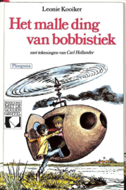 Het malle ding van bobbistiek ,  Leonie Kooiker / Carl Hollander
