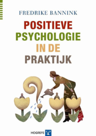 Positieve psychologie in de praktijk , Fredrike Bannink