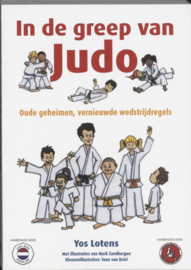 In De Greep Van Judo Oude Geheimen, Vernieuwde Wedstrijdregels ,  Yos Lotens