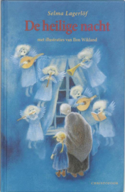 De heilige nacht Met illustraties van Ilon Wikland , Selma Lagerlöf