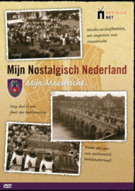 Mijn Nostalgisch Nederland / Maastricht Serie: Mijn nostalgisch Nederland