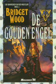 Gouden engel , Bridget Wood Serie: De kronieken van de Wolflijn
