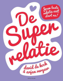 De superrelatie Over de liefde en jezelf, David de Kock