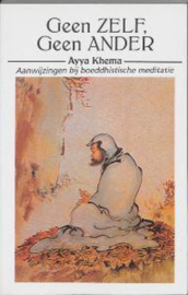 Geen Zelf Geen Ander praktische aanwijzingen bij boeddhistische meditatie , A. Khema