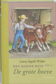 Het kleine huis 4 - De grote hoeve ,  Laura Ingalls Wilder