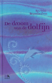 De droom van de dolfijn , Sergio Bambaren