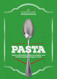 De Zilveren Lepel Kookschool - Pasta nieuwe authentieke Italiaanse recepten voor de beste spaghetti, lasagne en meer , Spectrum  Serie: De Zilveren Lepel Kookschool