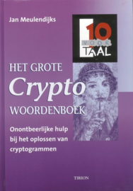 Het Grote Cryptowoordenboek onontbeerlijke hulp bij het oplossen van cryptogrammen , J. Meulendijks Serie: Tien voor taal