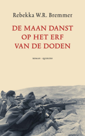 De maan danst op het erf van de doden , Rebekka W.R. Bremmer