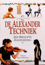 De Alexander techniek een beknopte handleiding, Alisa Masterton