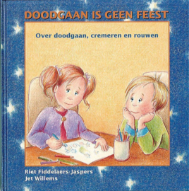 Doodgaan Is Geen Feest Over Doodgaan, Cremeren En Rouwen , Riet Fiddelaers-Jaspers