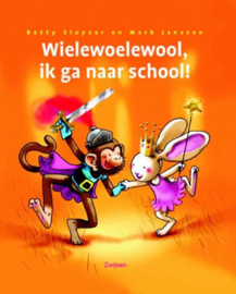 Wielewoelewool, ik ga naar school , Betty Sluyzer