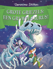 Geronimo Stilton - Grote griezels: een gruwelsaurus! een gruwelsaurus! ,  Geronimo Stilton
