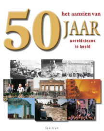 Het Aanzien Van 50 Jaar Wereldnieuws In Beeld Wereldnieuws In Beeld ,  Han van Bree