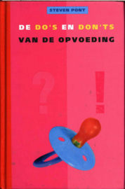 De Do'S En Don'Ts Van De Opvoeding , Steven Pont