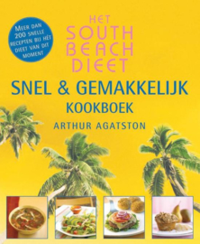 South Beach dieet snel en gemakkelijk kookboek , A. Agatston