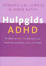 Hulpgids ADHD de meest actuele en complete gids voor een succesvol leven met ADHD ,  E.M. Hallowell