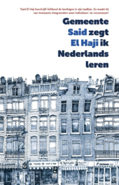 Gemeente zegt ik Nederlands leren , Said El Haji