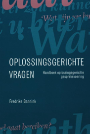 Oplossingsgerichte Vragen handboek oplossingsgerichte gespreksvoering ,  F. Bannink