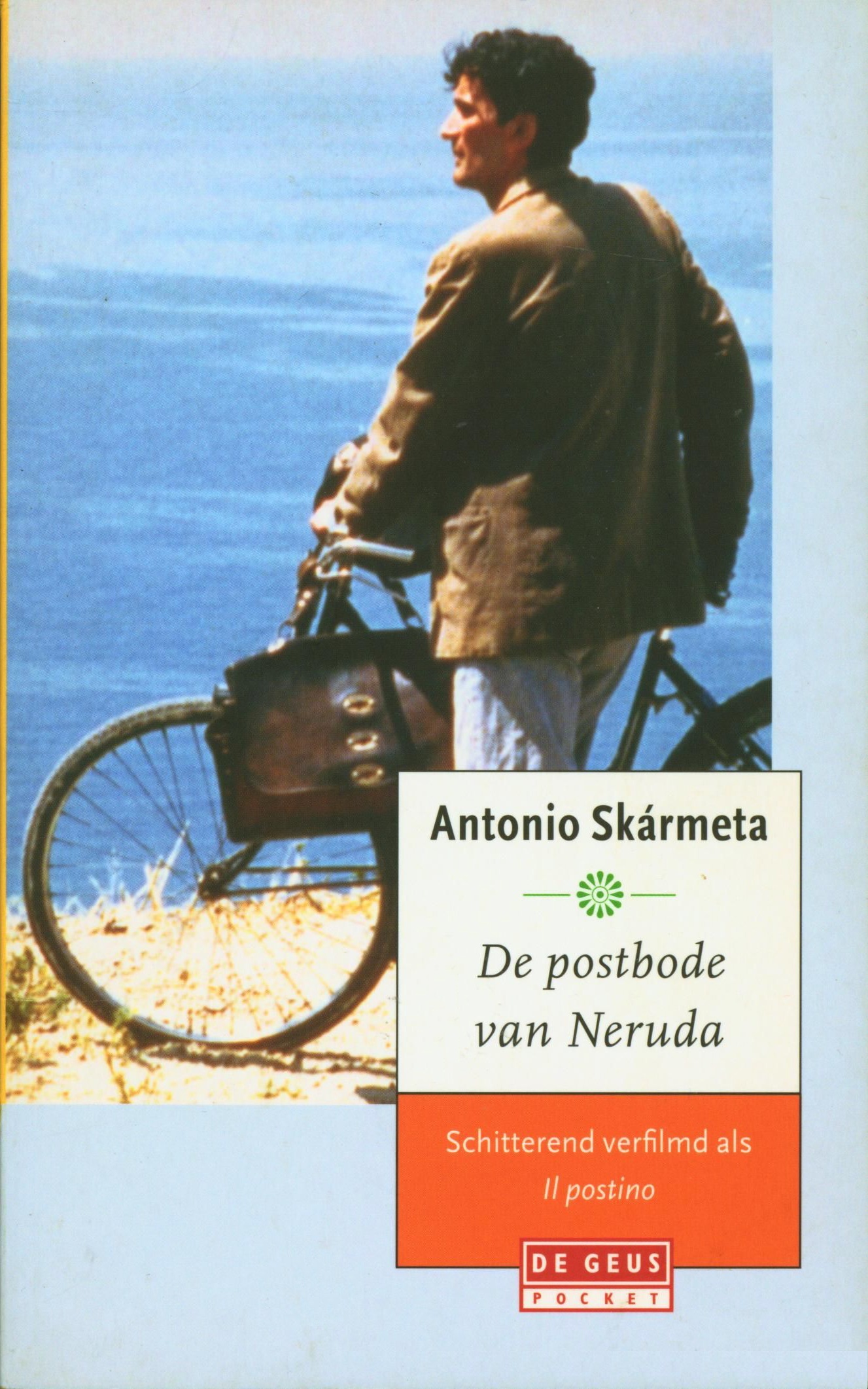 Postbode Van Neruda Schitterend verfilmd als Il postino ,  A. Skarmeta