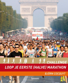 Challenge. Loop je eerste (halve) marathon Loop Je Eerste Marathon , Bjorn Cocquyt