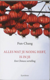 Alles Wat Je Nodig Hebt Is In Je een Chinese vertelling ,  Fun-Chang