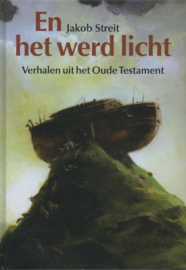 En het werd licht verhalen uit het oude testament , J. Streit