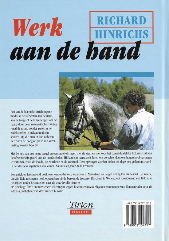 Werk Aan De Hand Wegen naar ontspanning en verzameling - Longeren en werken aan de lange teugel., Richard Hinrichs