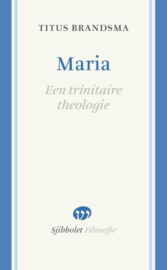 Sjibbolet Filosofie - Maria Een trinitaire theologie , Titus Brandsma