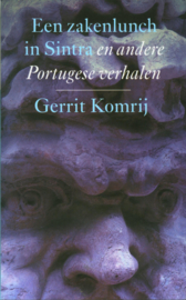 Een zakenlunch in Sintra en andere Portugese verhalen , Gerrit Komrij